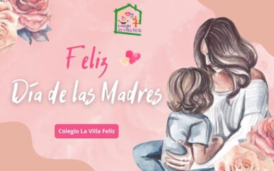 Día de las Madres. Colegio La Villa Feliz